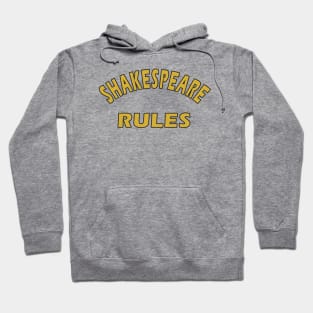 Shakespeare Rules Hoodie